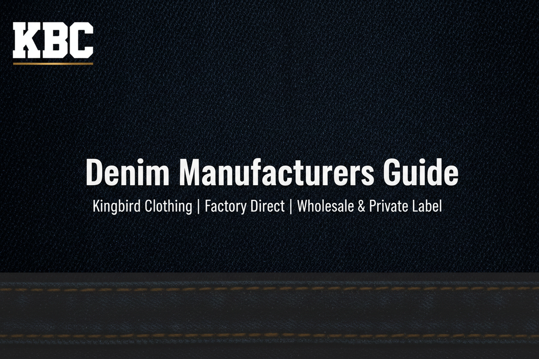 Denim Manufacturers Guide: How to Choose the Right Jeans Supplier for Your Brand